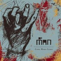 Cool Hand Luke Give Away “Of Man” For Free Cool Hand Luke Give Away “Of Man” For Free