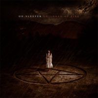 Studio Blog: Oh Sleeper – Children of Fire Studio Blog: Oh Sleeper – Children of Fire