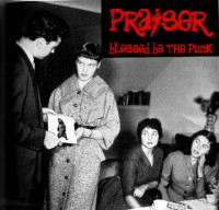Praiser – Blessed be the Punk