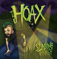 The Hoax – Stumbling Through The Hoax – Stumbling Through