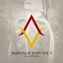 Passionate Hope Vol. 1: Songs of Worship Passionate Hope Vol. 1: Songs of Worship