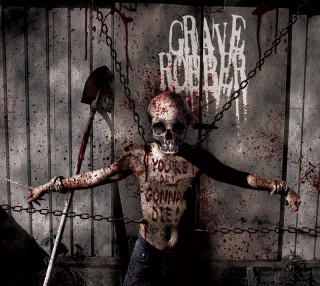 Grave Robber – You’re All Gonna Die!