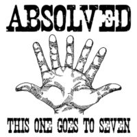 Absolved – This One Goes to Seven Absolved – This One Goes to Seven
