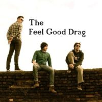 The Feel Good Drag – demo The Feel Good Drag – demo