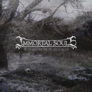Immortal Souls – IV: The Requiem for the Art of Death Immortal Souls – IV: The Requiem for the Art of Death