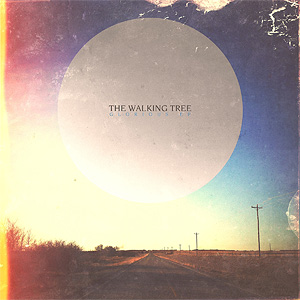 The Walking Tree – Glorious The Walking Tree – Glorious
