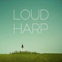 Loud Harps Partners With Come & Live! Loud Harps Partners With Come & Live!