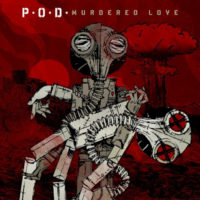 P.O.D. – Murdered Love P.O.D. – Murdered Love