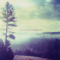 Young Oceans – Young Oceans Young Oceans – Young Oceans