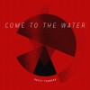 Brett Younker – Come To The Water