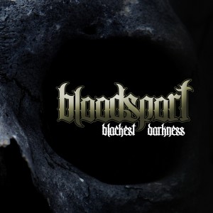 Bloodsport – Blackest Darkness Bloodsport – Blackest Darkness