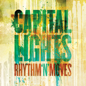 Capital Lights – Rhythm ‘N’ Moves Capital Lights – Rhythm ‘N’ Moves