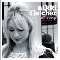 Nikki Fletcher – All Glory Nikki Fletcher – All Glory