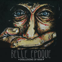 Belle Epoque – Disillusions of Man Belle Epoque – Disillusions of Man