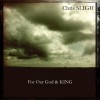 Chris Sligh – For Our God And King