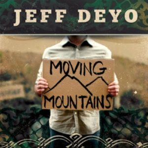 Jeff Deyo – Moving Mountains Jeff Deyo – Moving Mountains