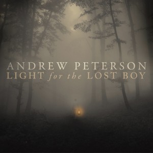 Andrew Peterson – Light For The Lost Boy Andrew Peterson – Light For The Lost Boy