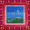 Jason Gray – Christmas Stories: Repeat the Sounding Joy Jason Gray – Christmas Stories: Repeat the Sounding Joy