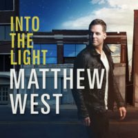 Matthew West – Into the Light Matthew West – Into the Light