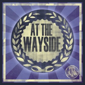 At the Wayside – At the Wayside At the Wayside – At the Wayside