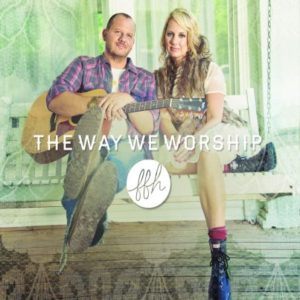 FFH – The Way We Worship FFH – The Way We Worship