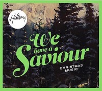 Hillsong – We Have a Saviour Hillsong – We Have a Saviour