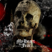 My Heart to Fear – Lost Between Brilliance & Insanity