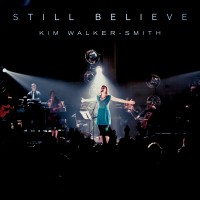 Kim Walker-Smith – Still Believe Kim Walker-Smith – Still Believe