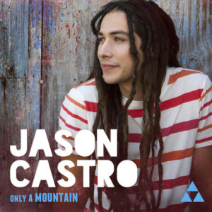 Jason Castro – Only A Mountain Jason Castro – Only A Mountain