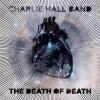 Charlie Hall – The Death of Death