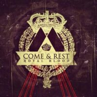 Come & Rest – Royal Blood Come & Rest – Royal Blood