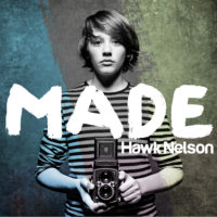 Hawk Nelson – Made Hawk Nelson – Made