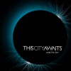 This City Awaits – …said the liar This City Awaits – …said the liar