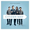 Citizen Way – Love Is The Evidence Citizen Way – Love Is The Evidence