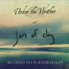 Jars of Clay – Under the Weather: Recorded Live in Sellersville, PA EP Jars of Clay – Under the Weather: Recorded Live in Sellersville, PA EP