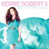 Kerrie Roberts – Time For The Show Kerrie Roberts – Time For The Show