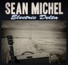 Sean Michel – Electric Delta Sean Michel – Electric Delta