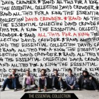 David Crowder Band – All This For a King: The Essential Collection David Crowder Band – All This For a King: The Essential Collection