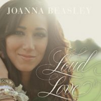 Joanna Beasley – Loud Love Joanna Beasley – Loud Love