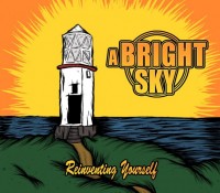 A Bright Sky – Reinventing Yourself EP A Bright Sky – Reinventing Yourself EP
