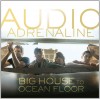 Audio Adrenaline - Big House To Ocean Floor