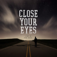 Close Your Eyes Close Your Eyes