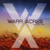 Warr Acres – Hope Will Rise Warr Acres – Hope Will Rise