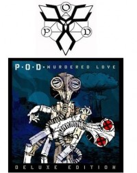 P.O.D. Re-Release Murdered Love As a Special Digital Deluxe Edition Via Razor & Tie P.O.D. Re-Release Murdered Love As a Special Digital Deluxe Edition Via Razor & Tie