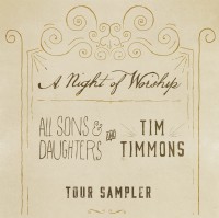 Free All Sons & Daughters and Tim Timmons Sampler Free All Sons & Daughters and Tim Timmons Sampler