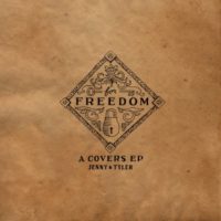 Jenny & Tyler: Songs For Freedom: A Covers EP Jenny & Tyler: Songs For Freedom: A Covers EP