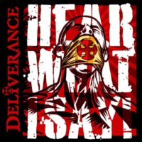 Deliverance to Release “Hear What I Say” December 10th Deliverance to Release “Hear What I Say” December 10th