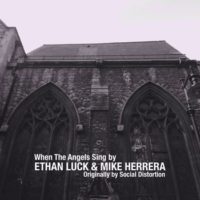 Ethan Luck – When the Angels Sing (with Mike Herrera / Social Distortion ‘Cover’) Ethan Luck – When the Angels Sing (with Mike Herrera / Social Distortion ‘Cover’)