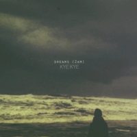 Kye Kye – Dreams (2am) Kye Kye – Dreams (2am)