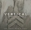 Vertical Church Band – The Rock Won’t Move Vertical Church Band – The Rock Won’t Move